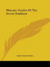 Masonic Grades Of The Secret Tradition by Arthur Edward Waite