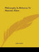 Philosophy In Relation To Masonic Rites by John Yarker