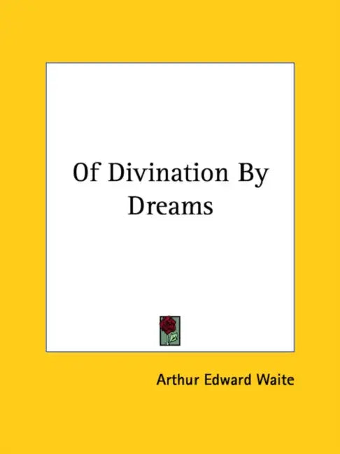 Of Divination By Dreams by Arthur Edward Waite