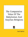 The Comparative Value of the Babylonian and Assyrian Religions by Lewis Spence