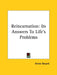 Reincarnation: Its Answers To Life's Problems by Annie Besant