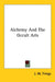 Alchemy And The Occult Arts by J. W. Frings