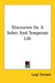 Discourses On A Sober And Temperate Life by Luigi Cornaro