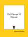 The Causes Of Disease by Herbert M. Shelton