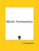 Mystic Freemasonry by S. R. Parchment