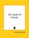 The Study Of Infinity by Olney H. Richmond