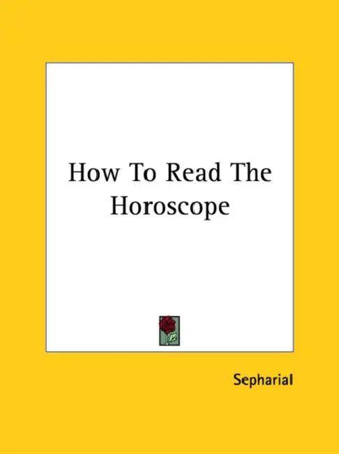 How To Read The Horoscope by Sepharial