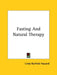 Fasting And Natural Therapy by Linda Burfield Hazzard