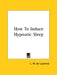 How To Induce Hypnotic Sleep by L. W. de Laurence
