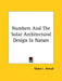 Numbers And The Solar Architectural Design In Nature by Mabel L. Ahmad