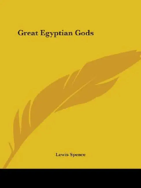 Great Egyptian Gods by Lewis Spence