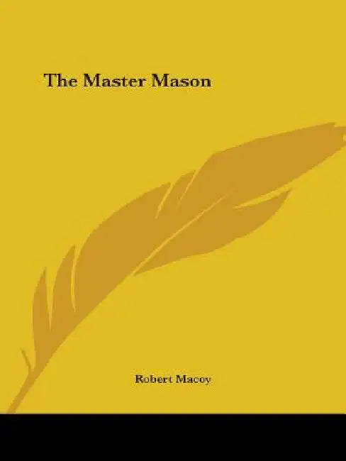 The Master Mason by Robert Macoy