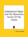 Kabbalistical Magic And The Mysterious Secrets Of The Cabala by L. W. de Laurence