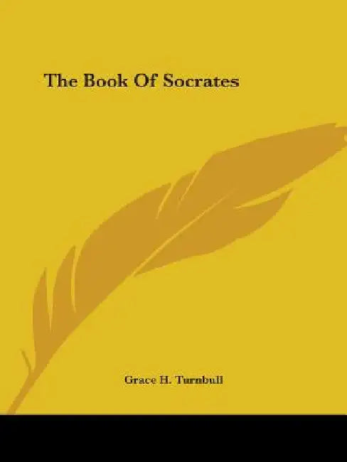 The Book Of Socrates by Grace H. Turnbull