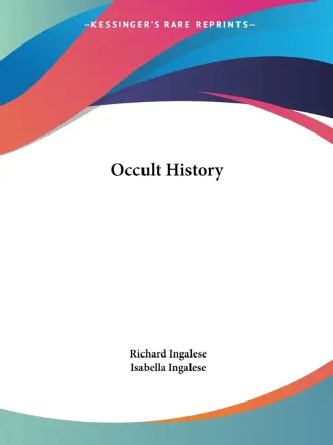Occult History by Richard Ingalese, Isabella Ingalese