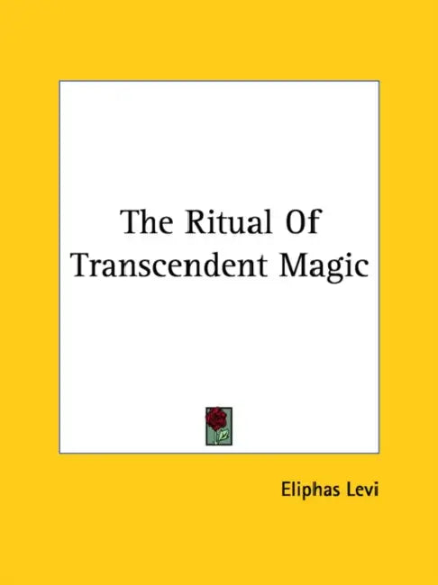 The Ritual Of Transcendent Magic by Eliphas Levi