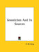 Gnosticism And Its Sources by C. W. King