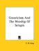 Gnosticism And The Worship Of Serapis by C. W. King