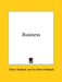 Business by Elbert Hubbard, Fra Elbert Hubbard