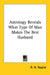 Astrology Reveals What Type Of Man Makes The Best Husband by R. H. Naylor