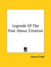 Legends Of The Past About Creation by Edward Clodd