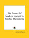 The Causes Of Modern Interest In Psychic Phenomena by Alfred W. Martin