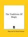 The Traditions of Magic by Papus, Gerard Encause