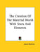The Creation Of The Material World With Stars And Elements by Jacob Boehme