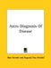 Astro Diagnosis Of Disease by Max Heindel, Augusta Foss Heindel