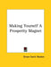 Making Yourself A Prosperity Magnet by Orison Swett Marden