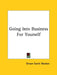 Going Into Business For Yourself by Orison Swett Marden