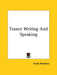 Trance Writing And Speaking by Frank Podmore