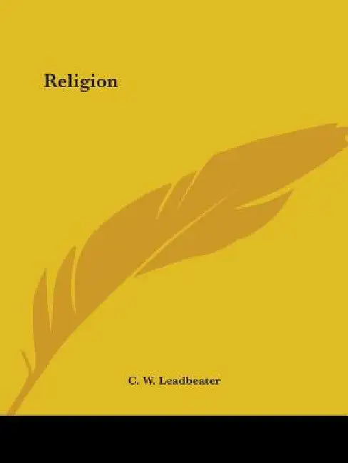 Religion by C. W. Leadbeater