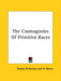 The Cosmogonies Of Primitive Races by Svante Arrhenius, H. Borns