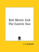Rob Morris And The Eastern Star by J. A. Glidewell