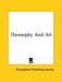 Theosophy And Art by Theosophical Publishing Society