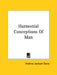 Harmonial Conceptions Of Man by Andrew Jackson Davis