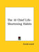 The 10 Chief Life-Shortening Habits by Arnold Lorand