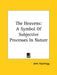 The Heavens: A Symbol Of Subjective Processes In Nature by John Hazelrigg