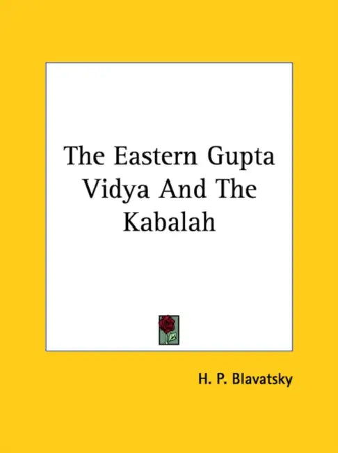 The Eastern Gupta Vidya And The Kabalah by H. P. Blavatsky