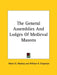 The General Assemblies And Lodges Of Medieval Masons by Albert G. Mackey, William R. Singleton
