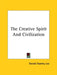 The Creative Spirit And Civilization by Gerald Stanley Lee