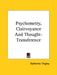 Psychometry, Clairvoyance And Thought-Transference by Katherine Tingley