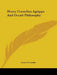 Henry Cornelius Agrippa And Occult Philosophy by Lynn Thorndike