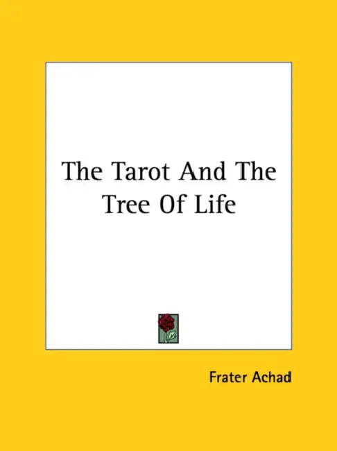 The Tarot and the Tree of Life by Frater Achad