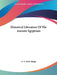 Historical Literature Of The Ancient Egyptians by E. a. Wallis Budge