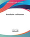 Buddhism And Woman by Dudley Wright, Edmund Mills