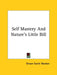 Self Mastery And Nature's Little Bill by Orison Swett Marden
