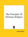 The Principles Of Christian Religion by Thomas Becon