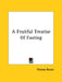 A Fruitful Treatise Of Fasting by Thomas Becon